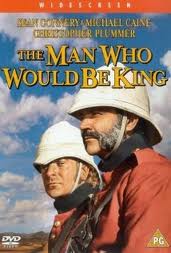 A film -The Man Who Would Be King